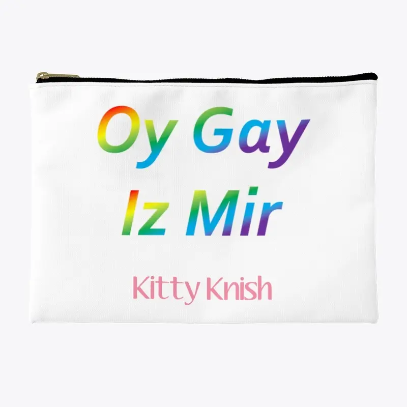 Kitty Knish Oy Gay Iz Mir