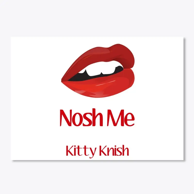 Kitty Knish Nosh Me